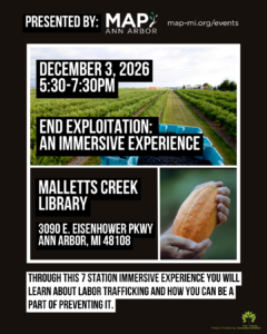A flyer about an event titled, End Exploitation: An Immersive Experience, to raise awareness about Labor Trafficking at Mallets Creek Library in Ann Arbor